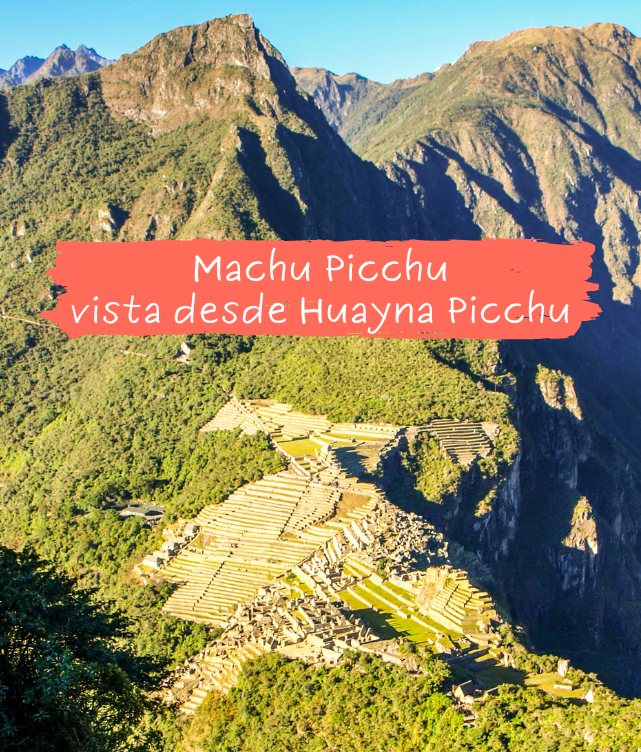 Machu Picchu visto desde Huayna Picchu Machu Picchu visto desde Huayna Picchu